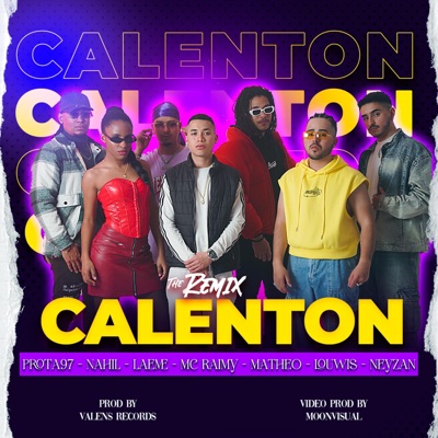 Calenton (feat. Mc Raimy, laeme79, Louwis, Nahil, Cristh Matheo & Elprotagonista97) [The Remix] - Single