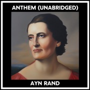 Anthem (Unabridged) - Ayn Rand