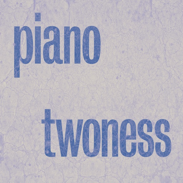 Piano Twoness - EP