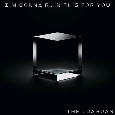 I'm Gonna Ruin This For You - EP