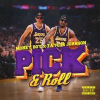 Pick & Roll - Single - Taylor Johnson & Money Boy