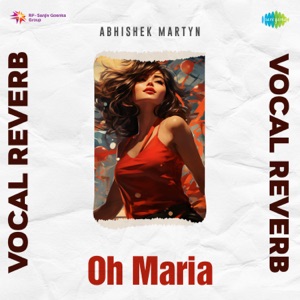 Oh Maria (Vocal Reverb)