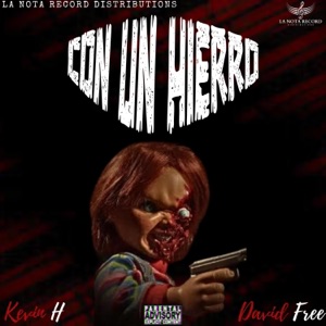 Con Un Hierro (feat. Kevin H & David fre)