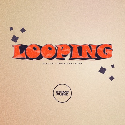Looping (feat. Prime Funk) - Single