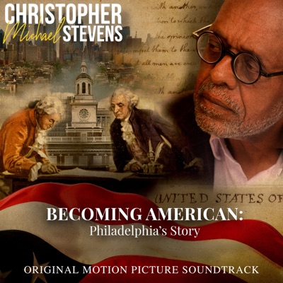 Becoming American: Philadelphia's Story (Original Motion Picture Soundtrack)