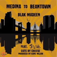 Medina to Beantown (feat. J-Live & cheese) - Single - Blak Madeen & Kane Major