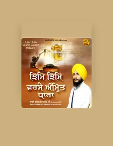 Poslechněte si interpreta Bhai Kanwaljit Singh Komal Muktsar Sahib, sledujte hudební videa, přečtěte si životopis, podívejte se na data turné a další informace.