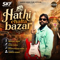 Hathi Chalta Bazar - Single - UMAKANT BARIK