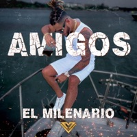 Amigos - Single - El Milenario