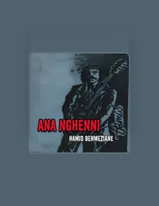 Escucha a Hamid BENMEZIANE, mira vídeos musicales, lee la biografía, consulta fechas de giras y mucho más.