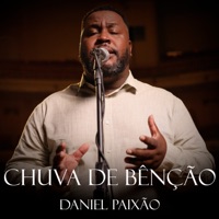 Chuva de Bênção - Single - Daniel Paixão & Palavrah Music