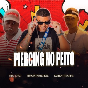 Piercing no Peito (feat. MC Saci)