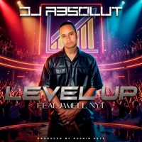 LEVEL UP (feat. JAMELL NYT) - Single - DJ Absolut