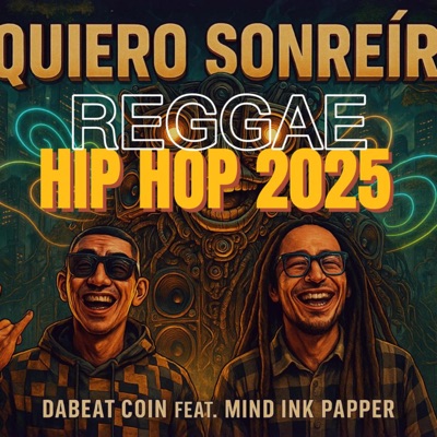 Quiero Sonreir (feat. Dabeat Coin & Mind Ink Paper) - Single