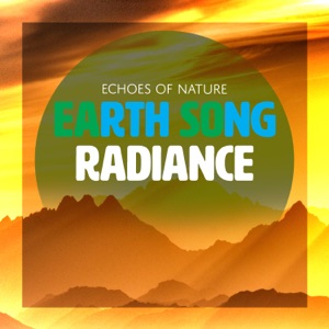 Earth Song Radiance