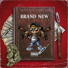 Brand New Luck Dollaz