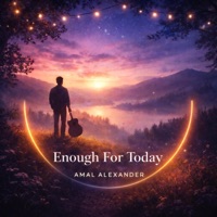 Enough For Today - Single - Amal Alexander