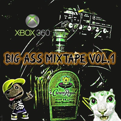 BIG ASS MIXTAPE, Vol. 1
