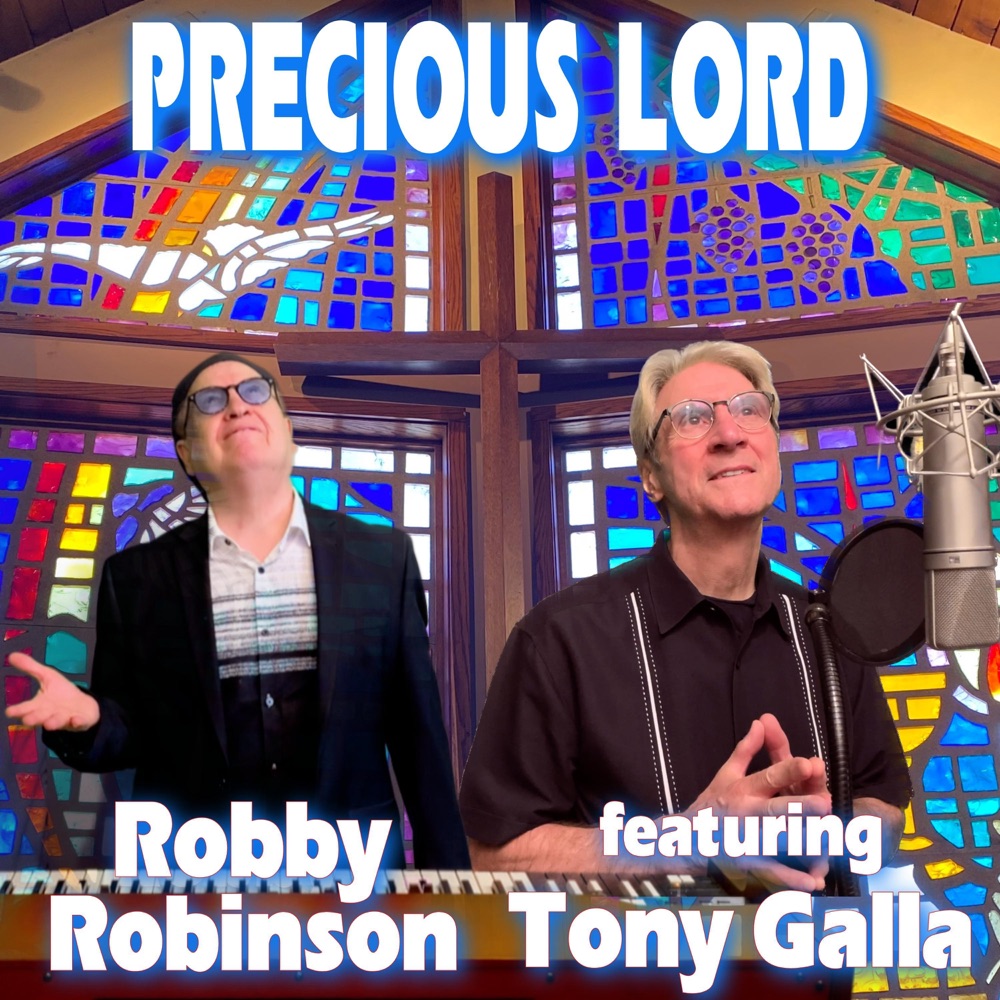 Обложка альбома «Precious Lord (feat. Tony Galla) - Single» — Robby Robinson