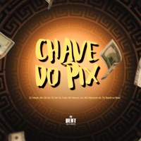 Chave do Pix (feat. Mc Menor JM, Mc Mascote do 70 & Basili no Beat) - Single - Dj Mayk, MC DD DO 70 & MC GL