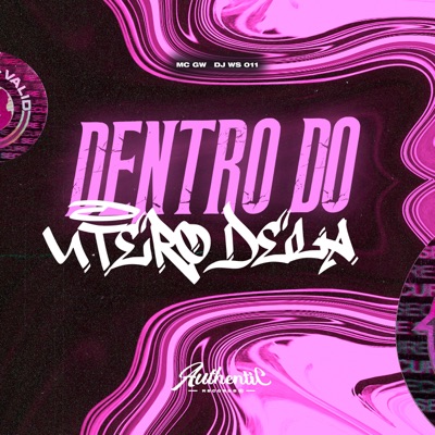 Dentro do Útero Dela (feat. MC GW) - Single