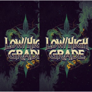 LOW/HIGH GRADE (feat. D. BOY) - Single
