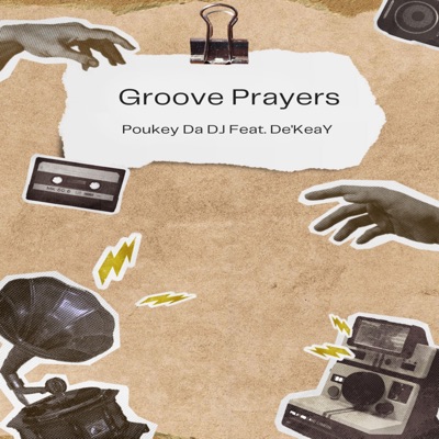 Groove Prayers (feat. De'KeaY) - Single