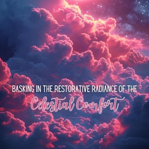 Basking in the Restorative Radiance of the Celestial Comfort
