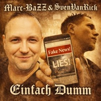 Einfach Dumm (feat. SvenVanRick) - Single - Marc-BaZZ
