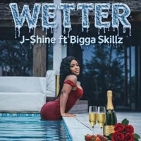 Wetter (feat. Bigga Skillz) - Single - J-$hine