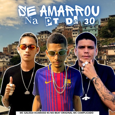 Se Amarrou na Pt de 30 (feat. Ks no beat original) - Single