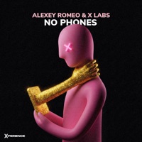 No Phones - Single - Alexey Romeo & X Labs