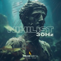 Nihilist - Single - 30Hz