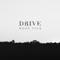 Drive - Moon Talk & Maiah Wynne lyrics