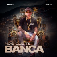 Nois Que Te Banca - Single - MC EKS
