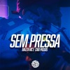 Sem Pressa - Single