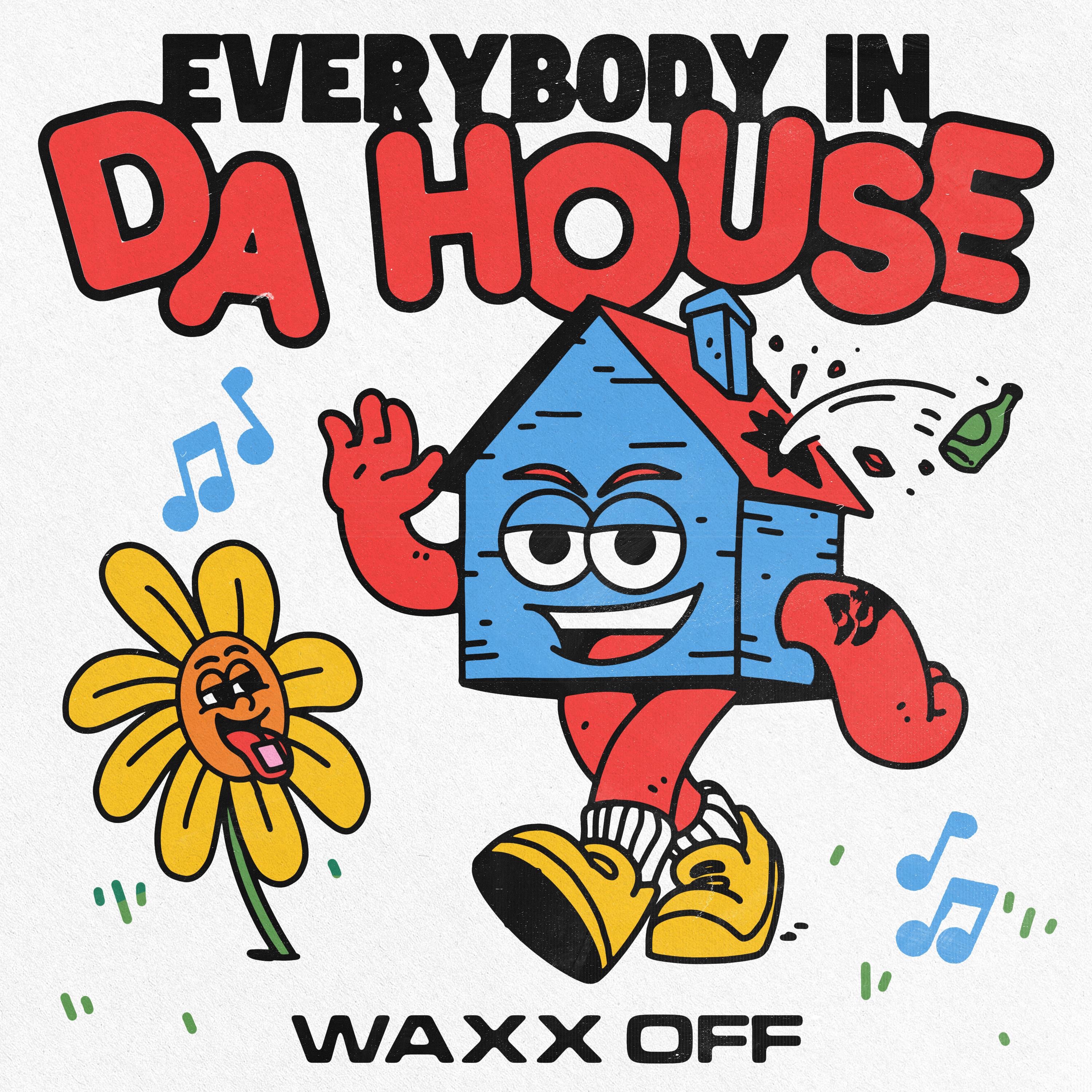 EVERYBODY IN DA HOUSE - Single