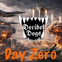 Decibel Dogs - Day Zero