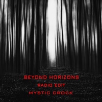 Beyond Horizons (Radio Edit) - Single - Mystic Crock