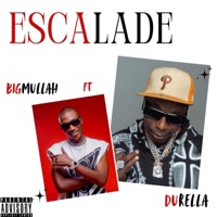 Escalade Ft Durella (feat. Durella) - Single - BigMullah