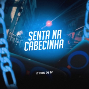 Senta na Cabecinha