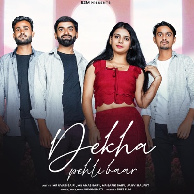 Dekha Pehli Baar (feat. E2M) - Single