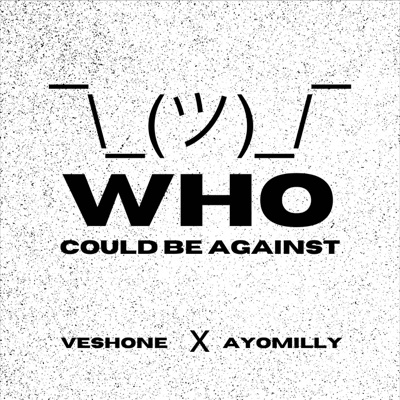 WHO COULD BE AGAINST - EP