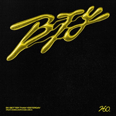 Better than yesterday (feat. CIKA, KOR KASH & Owen) - Single