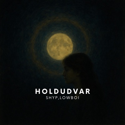 Holdudvar (feat. lowboi) - Single