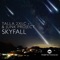 Skyfall - Talla 2XLC & Junk Project lyrics