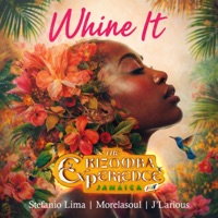 Whine It (The Kizomba Experience Jamaica) - Single - Stefanio Lima, Morelasoul & DJ J'Larious