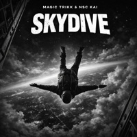 SkyDive (feat. Nsc Kai) - Single - Magic Trikk