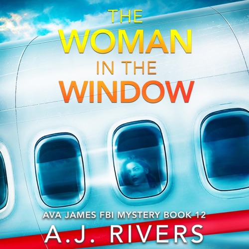 The Woman in the Window: Ava James FBI Mystery, Book 12 (Unabridged) cover