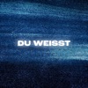 Du weisst - Single